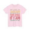 Unisex t-shirt from Twisted Angell with the sarcastic phrase “My Level Of Sarcasm Has Gotten Me To The Point Where I Don't Even Know If I Am Kidding Or Not” printed on the front.