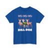 Unisex t-shirt from Twisted Angell with the sarcastic phrase “Ho Ho Ho Dill Doe” printed on the front.