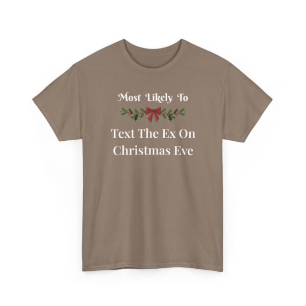 Unisex t-shirt from Twisted Angell with the sarcastic phrase “Most Likely To Text The Ex On Christmas Eve” printed on the front.