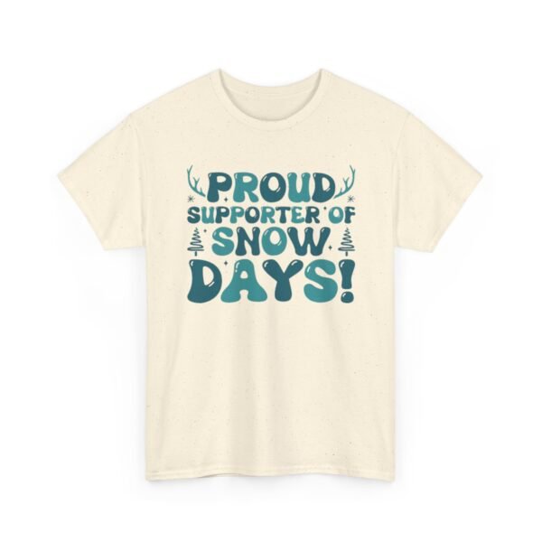 Unisex t-shirt from Twisted Angell with the sarcastic phrase “Proud Supporter of Snow Days!” printed on the front.