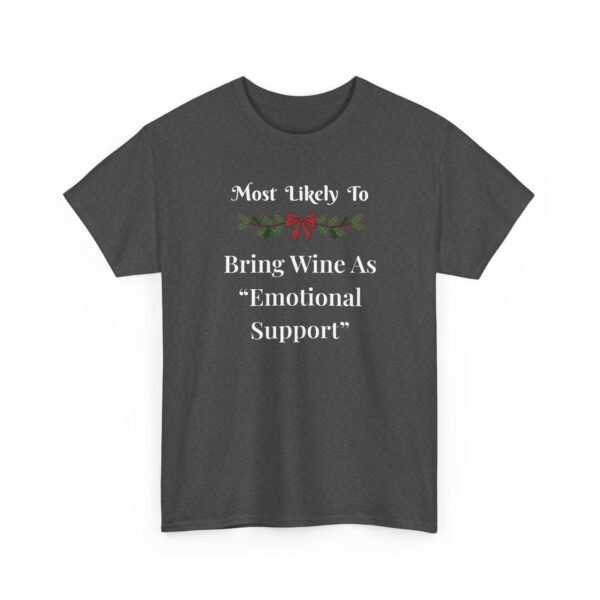 Unisex t-shirt from Twisted Angell with the sarcastic phrase “Most Likely To Bring Wine As "Emotional Support” printed on the front.