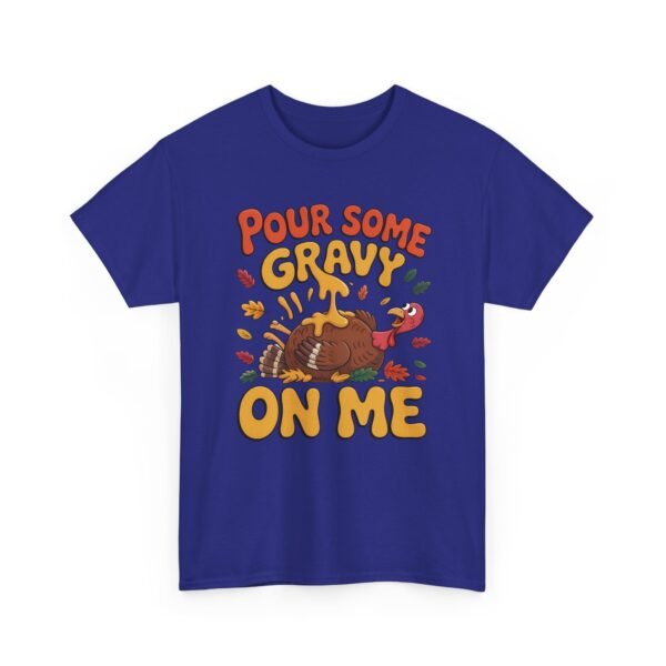17125095330006668248_2048-1.jpeg Unisex t-shirt from Twisted Angell with the sarcastic phrase “Pour Some Gravy On Me” printed on the front.
