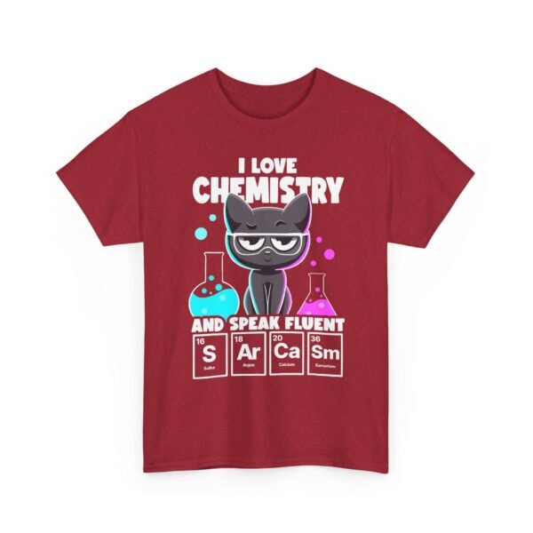 Unisex t-shirt from Twisted Angell with the sarcastic phrase “I Love Chemistry And Speak Fluent Sarcasm” printed on the front.