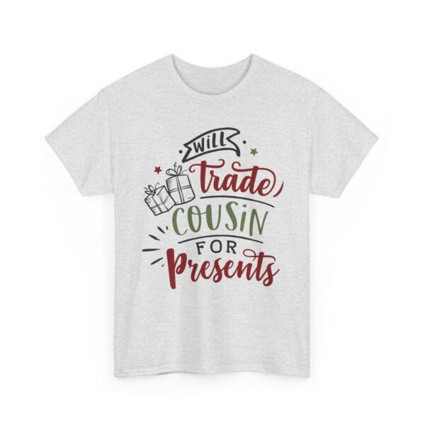 Unisex t-shirt from Twisted Angell with the sarcastic phrase “Will Trade Cousin for Presents” printed on the front.