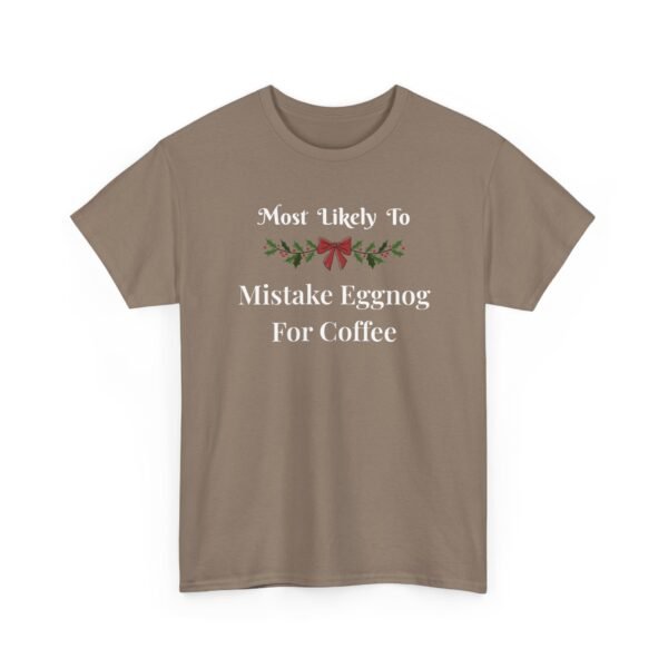 Unisex t-shirt from Twisted Angell with the sarcastic phrase “Most Likely To Mistake Eggnog For Coffee” printed on the front.