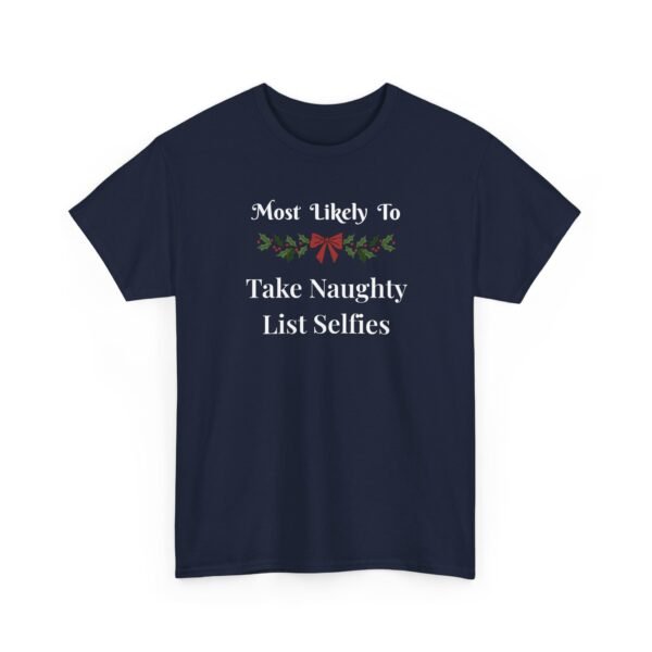 Unisex t-shirt from Twisted Angell with the sarcastic phrase “Most Likely To Take Naughty List Selfies” printed on the front.