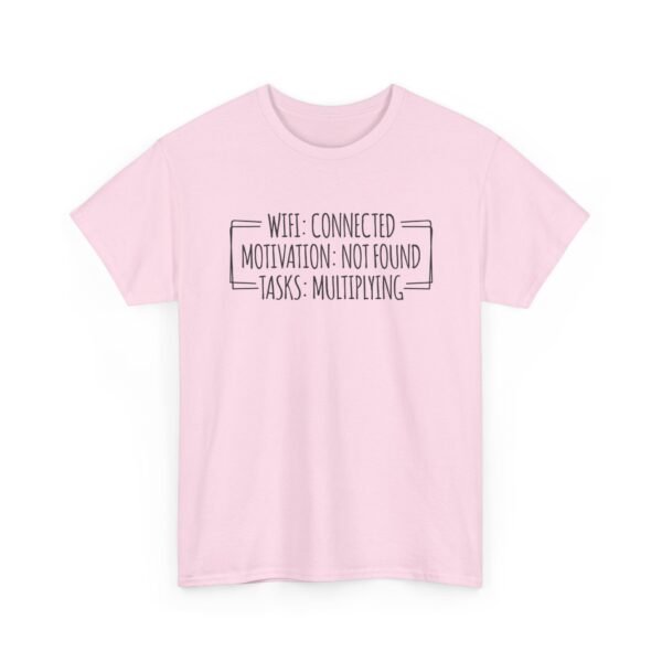 Unisex t-shirt from Twisted Angell with the sarcastic phrase “Wifi Connected, Motivation Not Found, Tasks Multiplying” printed on the front.