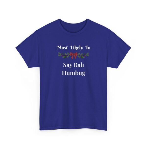 Unisex t-shirt from Twisted Angell with the sarcastic phrase “Most Likely To Say Bah Humbug” printed on the front.