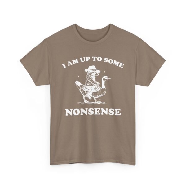 Unisex t-shirt from Twisted Angell with the sarcastic phrase “I Am Up To Some Nonsense - Raccoon Goose” printed on the front.