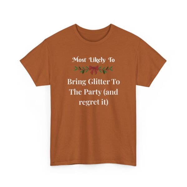 Unisex t-shirt from Twisted Angell with the sarcastic phrase “Most Likely To Bring Glitter To The Party (and regret it)” printed on the front.