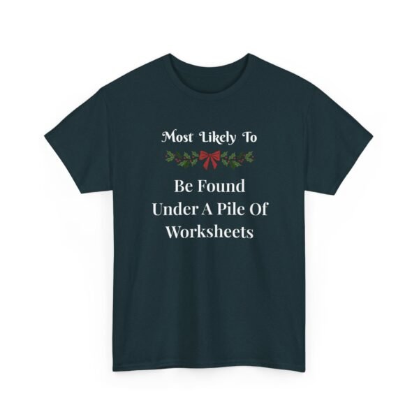 Unisex t-shirt from Twisted Angell with the sarcastic phrase “Most Likely To Be Found Under A Pile of Worksheets” printed on the front.