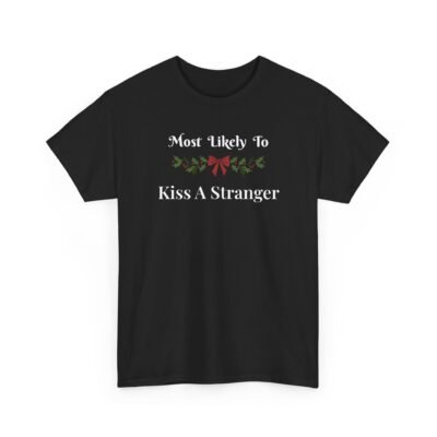 17277468327091752440_2048-1.jpeg Unisex t-shirt from Twisted Angell with the sarcastic phrase “Most Likely To Kiss A Stranger” printed on the front.