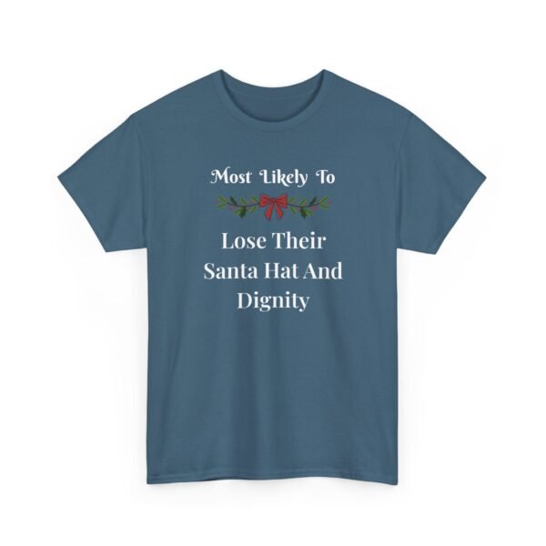 Unisex t-shirt from Twisted Angell with the sarcastic phrase “Most Likely To Lose Their Santa Hat And Dignity” printed on the front.
