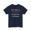 Unisex t-shirt from Twisted Angell with the sarcastic phrase “Most Likely To Be Late For Christmas” printed on the front.