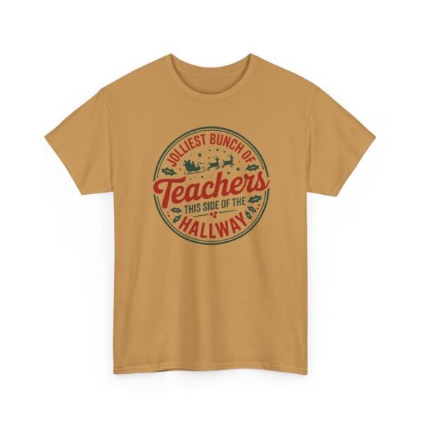 Unisex t-shirt from Twisted Angell with the sarcastic phrase “Jolliest Bunch of Teachers This Side of the Hallway” printed on the front.