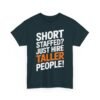 Unisex t-shirt from Twisted Angell with the sarcastic phrase “Short Staffed? Just Hire Taller People!” printed on the front.