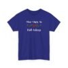 17389986397913341685_2048.jpeg Unisex t-shirt from Twisted Angell with the sarcastic phrase “Most Likely To Fall Asleep” printed on the front.