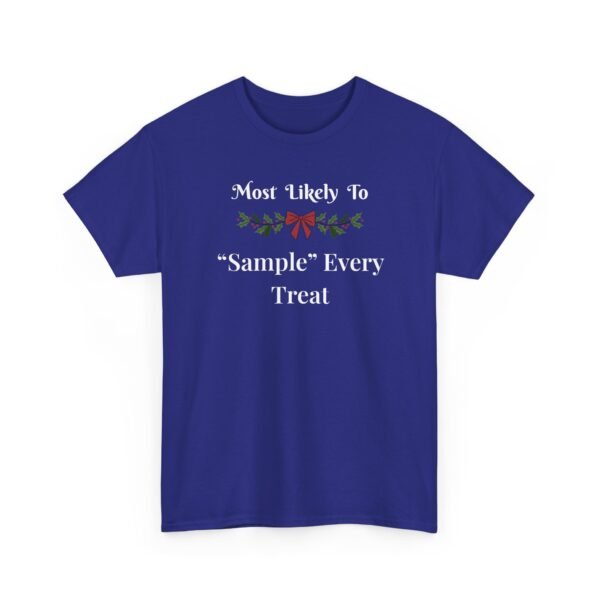 Unisex t-shirt from Twisted Angell with the sarcastic phrase “Most Likely To "Sample" Every Treat” printed on the front.