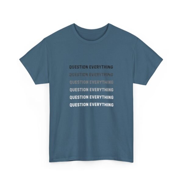 17420153156035210083_2048-1.jpeg Unisex t-shirt from Twisted Angell with the sarcastic phrase “Question Everything” printed on the front.