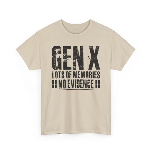17437130329792380688_2048.jpeg Unisex t-shirt from Twisted Angell with the sarcastic phrase “Gen X: Lots of Memories, No Evidence” printed on the front.