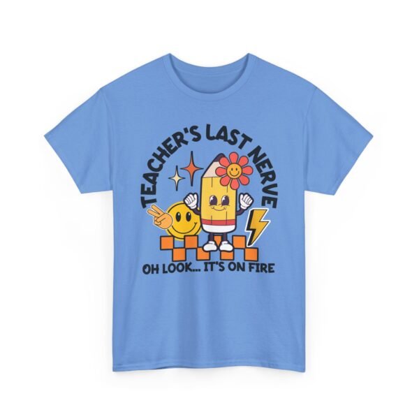 Unisex t-shirt from Twisted Angell with the sarcastic phrase “Teacher's Last Nerve - “Oh Look... It’s On Fire”” printed on the front.