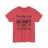 Unisex t-shirt from Twisted Angell with the sarcastic phrase “Parenting Style Somewhere Between No! Don't! And Oh Whatever” printed on the front.