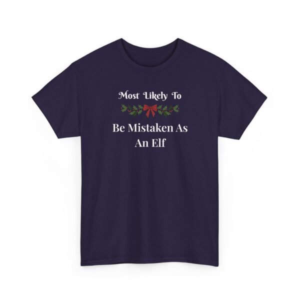 Unisex t-shirt from Twisted Angell with the sarcastic phrase “Most Likely To Be Mistaken As An Elf” printed on the front.