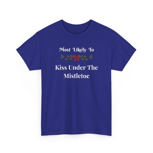 17489644527066901193_2048.jpeg Unisex t-shirt from Twisted Angell with the sarcastic phrase “Most Likely To Kiss Under The Mistletoe” printed on the front.