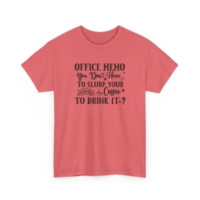 17513812105574137204_2048.jpeg Unisex t-shirt from Twisted Angell with the sarcastic phrase “Office Memo: You Don’t Have to Slurp Your Coffee to Drink It?” printed on the front.