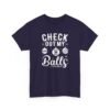 Unisex t-shirt from Twisted Angell with the sarcastic phrase “Check Out My Balls” printed on the front.