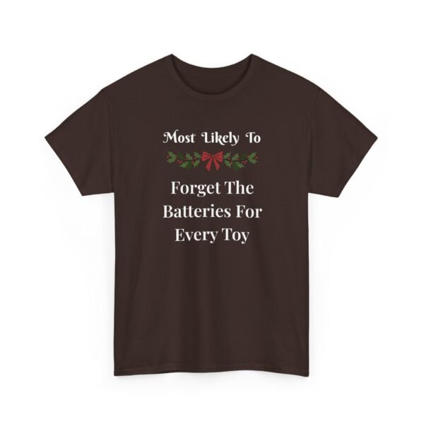17525122647120318906_2048.jpeg Unisex t-shirt from Twisted Angell with the sarcastic phrase “Most Likely To Forget The Batteries For Every Toy” printed on the front.