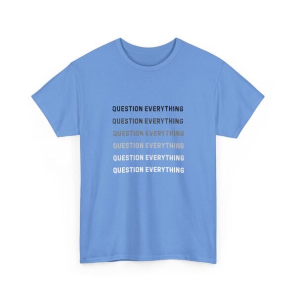 17527366965812443765_2048-1.jpeg Unisex t-shirt from Twisted Angell with the sarcastic phrase “Question Everything” printed on the front.