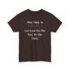 Unisex t-shirt from Twisted Angell with the sarcastic phrase “Most Likely To Get Lost On The Way To The Party” printed on the front.