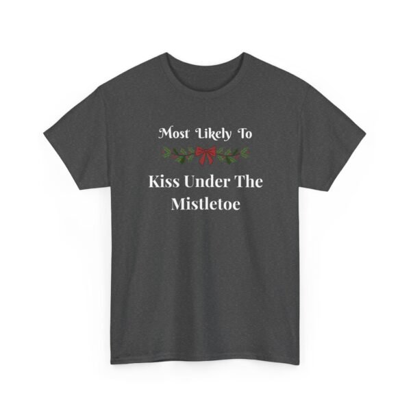 17536406630130647558_2048.jpeg Unisex t-shirt from Twisted Angell with the sarcastic phrase “Most Likely To Kiss Under The Mistletoe” printed on the front.