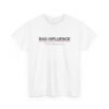 17543471915451411165_2048-1.jpeg Unisex t-shirt from Twisted Angell with the sarcastic phrase “Bad Influence” printed on the front.