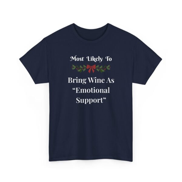 Unisex t-shirt from Twisted Angell with the sarcastic phrase “Most Likely To Bring Wine As "Emotional Support” printed on the front.