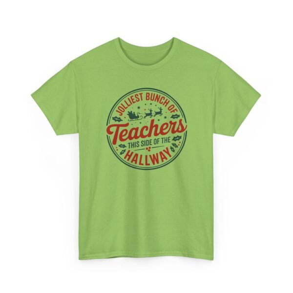 Unisex t-shirt from Twisted Angell with the sarcastic phrase “Jolliest Bunch of Teachers This Side of the Hallway” printed on the front.