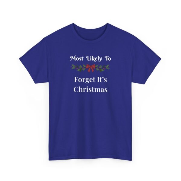 Unisex t-shirt from Twisted Angell with the sarcastic phrase “Most Likely To Forget It's Christmas” printed on the front.