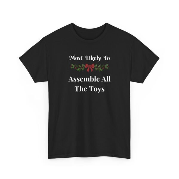 Unisex t-shirt from Twisted Angell with the sarcastic phrase “Most Likely To Assemble All The Toys” printed on the front.