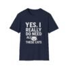 Unisex t-shirt from Twisted Angell with the sarcastic phrase “Yes, I Really Do Need All These Cats” printed on the front.
