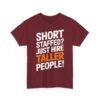 Unisex t-shirt from Twisted Angell with the sarcastic phrase “Short Staffed? Just Hire Taller People!” printed on the front.
