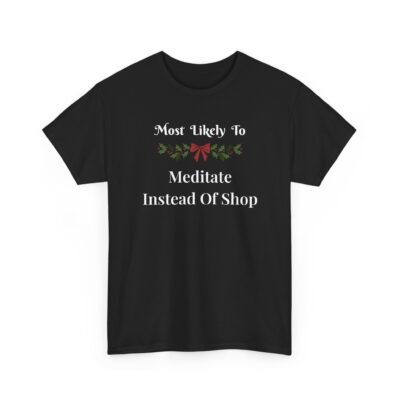 Unisex t-shirt from Twisted Angell with the sarcastic phrase “Most Likely To Meditate Instead Of Shop” printed on the front.
