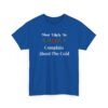 17617653423367590447_2048.jpeg Unisex t-shirt from Twisted Angell with the sarcastic phrase “Most Likely To Complain About The Cold” printed on the front.