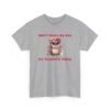 Unisex t-shirt from Twisted Angell with the sarcastic phrase “Don't Make Me Use My Teacher Voice” printed on the front.