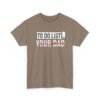 17636091240931647861_2048.jpeg Unisex t-shirt from Twisted Angell with the sarcastic phrase “To-Do List, You're Dad” printed on the front.