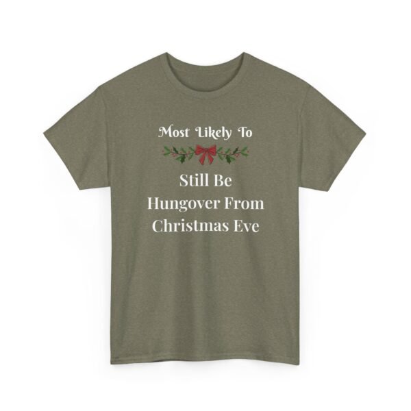 Unisex t-shirt from Twisted Angell with the sarcastic phrase “Most Likely To Still Be Hungover From Christmas Eve” printed on the front.