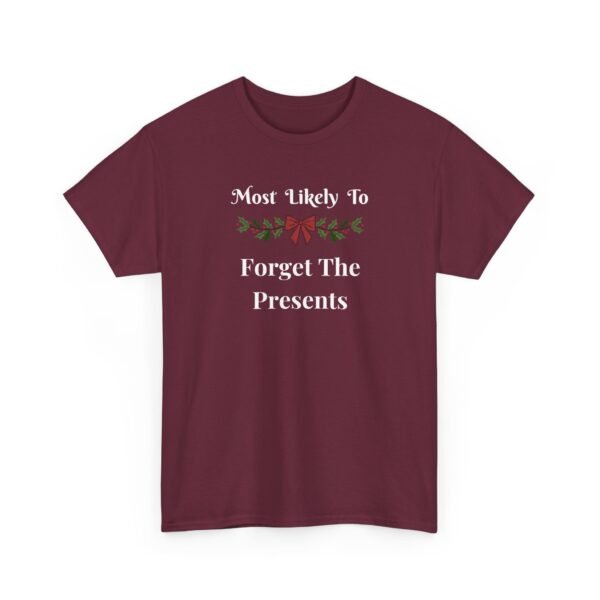 Unisex t-shirt from Twisted Angell with the sarcastic phrase “Most Likely To Forget The Presents” printed on the front.