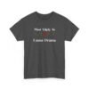 17725505746811370631_2048.jpeg Unisex t-shirt from Twisted Angell with the sarcastic phrase “Most Likely To Cause Drama” printed on the front.