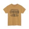 Unisex t-shirt from Twisted Angell with the sarcastic phrase “Officially Checked Out” printed on the front.