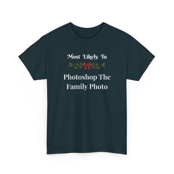 Unisex t-shirt from Twisted Angell with the sarcastic phrase “Most Likely to Photoshop The Family Photo” printed on the front.